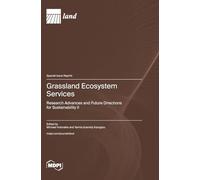 Grassland Ecosystem Services: Research Advances and Future Directions for Sustainability II