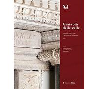 Grata più delle stelle. Pasquale I (817-824) e la Roma del suo tempo (Vol. 2)