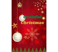 Grateful Christmas: A 25-Day Holiday Journal for Reflection and Joy