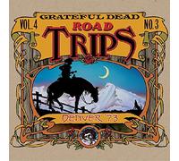 Grateful Dead - Road Trips 4 No. 3--Denver '73
