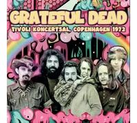 Grateful Dead Tivoli Koncertsal, Copenhagen 1972 (CD) Album