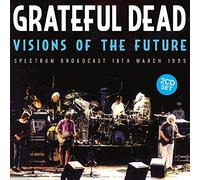 Grateful Dead - Visions of the Future