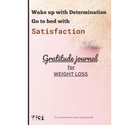 Grateful & Getting Fit: 90-Day Weight Loss Gratitude Journal for Positive, Focused, and Inspired