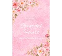 Grateful Heart: A 52-W hristian Gratitude Journal for Women | Daily Reflections & Prayer (PINK Edition)