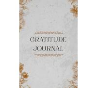 Grateful Heart: A Daily Gratitude Journal for Reflection, Mindfulness, Happiness, and Emotional Well-Being