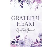 Grateful Heart: A Fun Gratitude Journal for Kids to Build Positivity Every Day