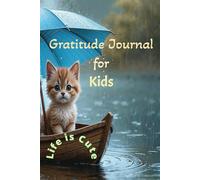 Grateful Hearts: A Kid's Journal For Thankfulness