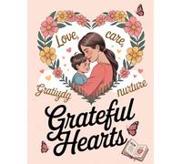 Grateful Hearts: A Mother’s Journal of Love and Reflection-Writing Journal:90 GSM, Ruled, Paperback