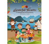 Grateful Hearts: A Thanksgiving Coloring Journey: Relaxing Thanksgiving Coloring Book for Kids, Teens & Adults