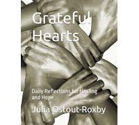 Grateful Hearts: Daily Reflections for Healing and Hope