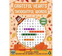 Grateful Hearts, Thoughtful Words: Word Puzzles Centered on Gratitude, Thanksgiving, and Family Memories