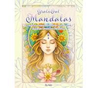 Grateful Mandalas: Coloring Journal: A Guided Journal to Color, Reflect, and Embrace Everyday Gratitude