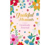 Grateful Moments: A Daily Gratitude Journal