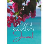 Grateful Reflections Journal - Tropical Gratitude Journal with Guided Prompts: 8.5x11 Mindfulness Notebook for Women | 125 Pages for Daily Self-Care & Inspiration