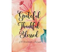 Grateful, Thankful, Blessed