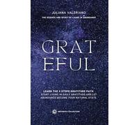 Grateful: The Science and Spirit of Living in Abundance