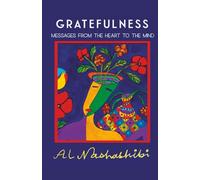 GRATEFULNESS: Messages from the Heart to the Mind