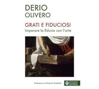 Grati e fiduciosi. Imparare la fiducia con l'arte