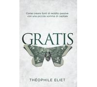 GRATIS: Come creare fonti di reddito passive con una piccola somma di capitale