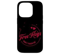 Gratis Hugs Don't Touch Me Bold Messaggio Custodia per iPhone 14 Pro