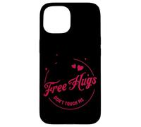 Gratis Hugs Don't Touch Me Bold Messaggio Custodia per iPhone 15