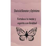 Gratitud Diaria: Un Camino hacia la Paz y la Felicidad Interior: Cuaderno de afirmaciones de gratitud y manifiesto: Diario para atraer la abundancia, positividad, gratitud y sabiduria a tu vida
