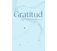 Gratitud: Diario de Gratitud de 12 Semanas para Calmar la Mente, Reducir el Estrés y Conectar con lo Cotidiano | Cuaderno Azul de Alta Vibración y Bienestar Integral