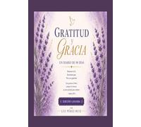Gratitud & Gracia: Edición Lavanda: Un Diario de Oración de 90 Días Para Mujeres de Fe