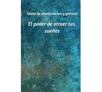 Gratitud para el éxito: Un Diario para Conectar con la Abundancia y el crecimiento personal.: Cuaderno de manifestación y abundancia: 130 días para cultivar la Felicidad Diaria y transformar tu vida.