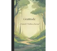 Gratitude: A Guided Wellness Journal