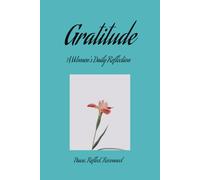 Gratitude A Woman's Daily Reflection: A Daily Gratitude Journal For Women| Helps to Pause, Reflect, and Reconnect with What Matters | 6x9 inches, 100 pages with Daily Prompts