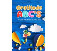 Gratitude ABC’S - A Faith-Filled Alphabet for Kids