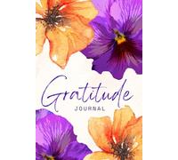 Gratitude & Affirmation Jorunal: A Daily Guide For Mindfulness and Self-Reflection