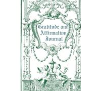 Gratitude and Affirmation Journal: Calm Your Mind, Shift Your Thoughts & Attract Positive Energy Daily