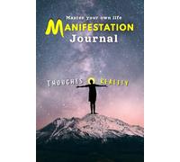 Gratitude and Manifestation journal for men: 3 months Undated Daily, weekly and monthly pages for Positivity, Affirmations & Manifestation | Vision Board + Affirmations banks