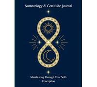 Gratitude and Manifestation Journal: Through your conception of being
