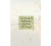 Gratitude and Reflection Journal (30 Days): Daily Prompts to Cultivate Thankfulness and Embrace the Season