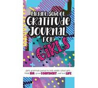 Gratitude Daily Middle School Gratitude Journal for Girls (Copertina rigida)