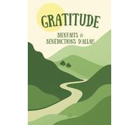Gratitude: dénombrer les bienfaits et bénédictions d’Allah ﷻ