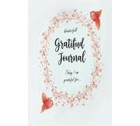 Gratitude Diary: Reflections of Daily Thankfulness: Grateful Heart Journal Thankful Thoughts