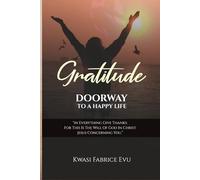 Gratitude: Doorway To A Happy Life