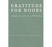 Gratitude for Noobs: Thankful that the sky is NOT falling