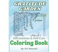 Gratitude Garden: A Coloring Book to Cultivate Joy, Mindfulness & Thankfulness
