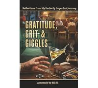 Gratitude, Grit & Giggles: Reflections from My Perfectly Imperfect Journey