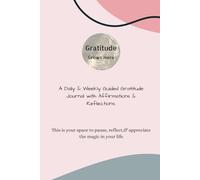 Gratitude Grows Here: 90 Days of Thankfulness, Positivity with Daily & Weekly Guided Gratitude Journal with Affirmations & Reflections.
