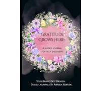 Gratitude Grows Here: Daily guided gratitude journal