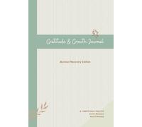 Gratitude & Growth Journal: Burnout Recovery Edition: A 5-Minute Practice to Rest, Reset, and Gently Rebuild Energy