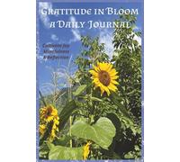 Gratitude in Bloom: A 100-Day Journal for Daily Positivity, Reflection, and Mindfulness
