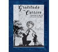 "Gratitude in Cursive: " Learning to Write with Love for Dad".