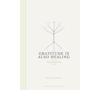 Gratitude is also healing: When the soul says thank you